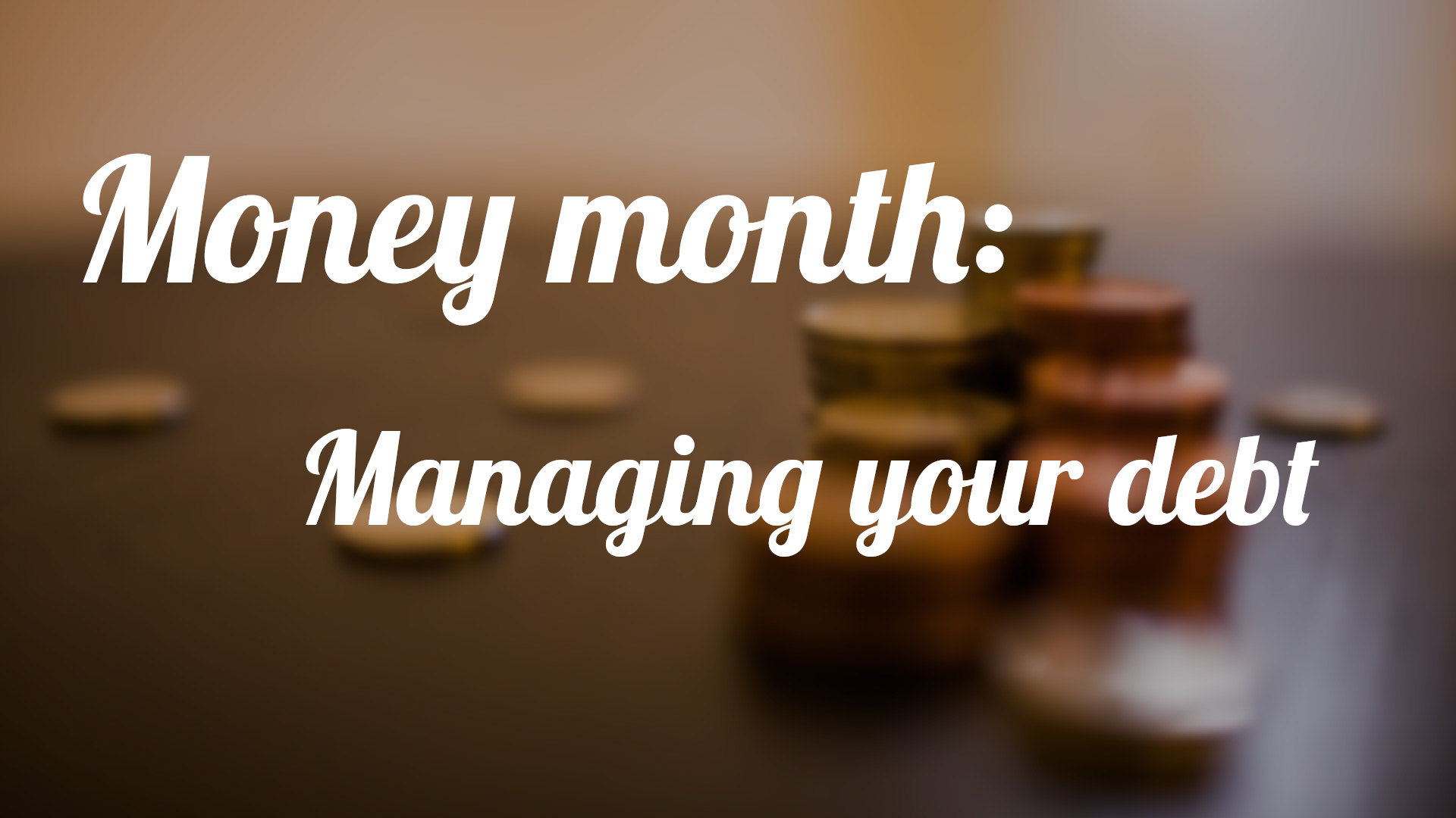 Money Month Part 2 - Managing Your Debt | Blog | PaySauce