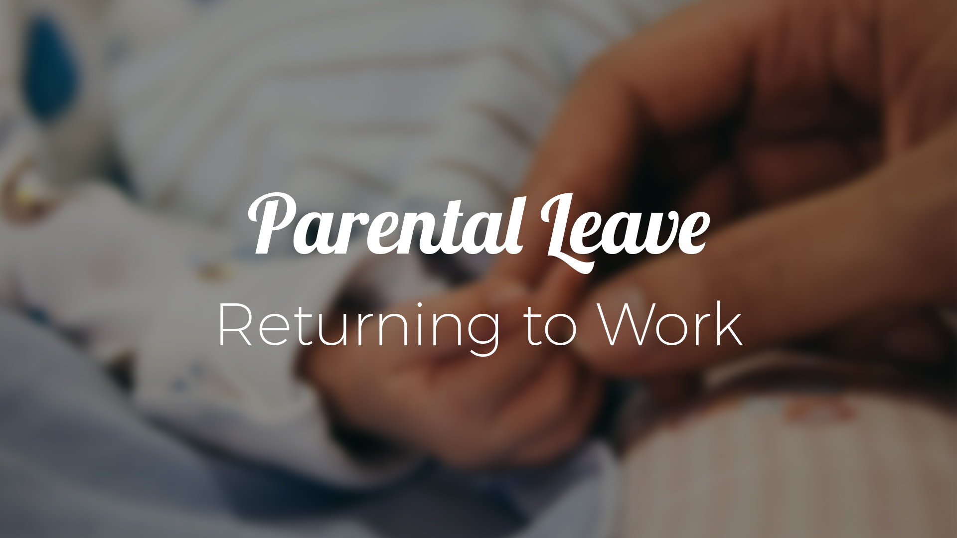 parental-leave-returning-to-work-blog-paysauce